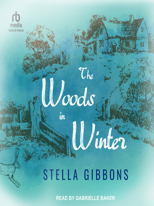 Title details for The Woods in Winter by Stella Gibbons - Wait list